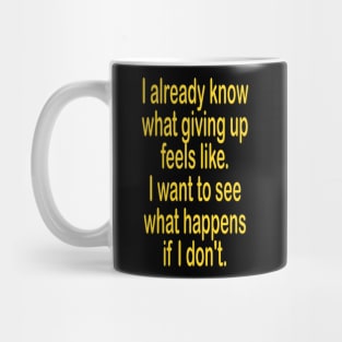 Don't give up shirt motivational idea gift Mug